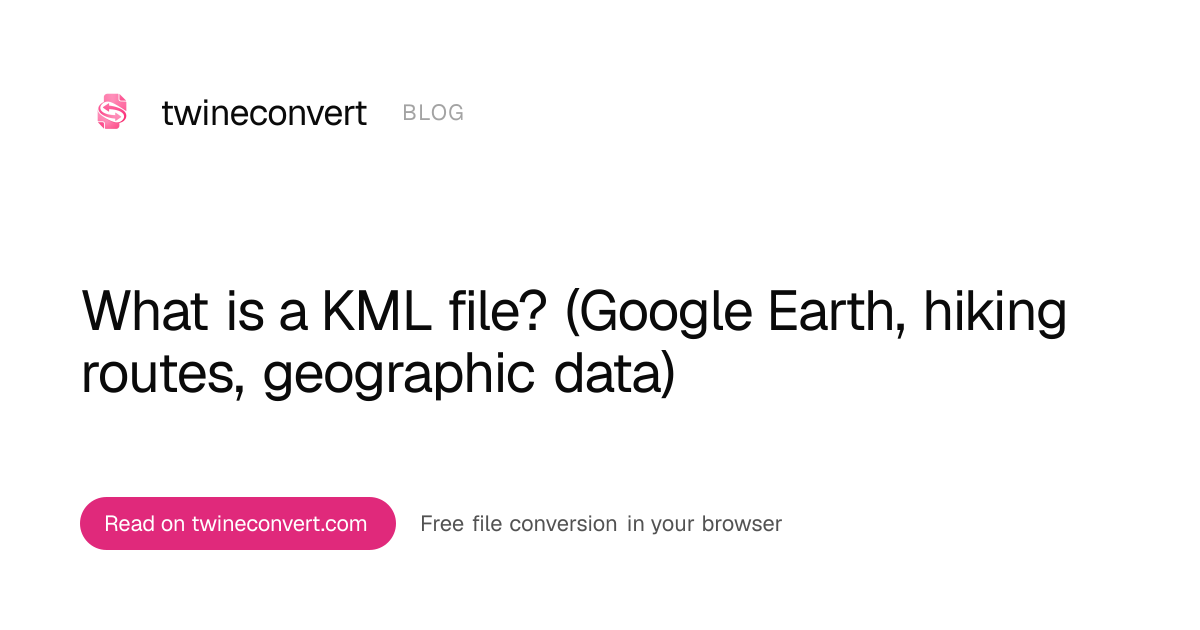 What is a KML file? (Google Earth, hiking routes, geographic data ...